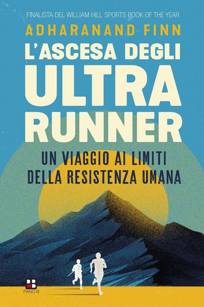 Produktbild: L' ascesa degli ultrarunner. Un viaggio ai limiti della resistenza umana
