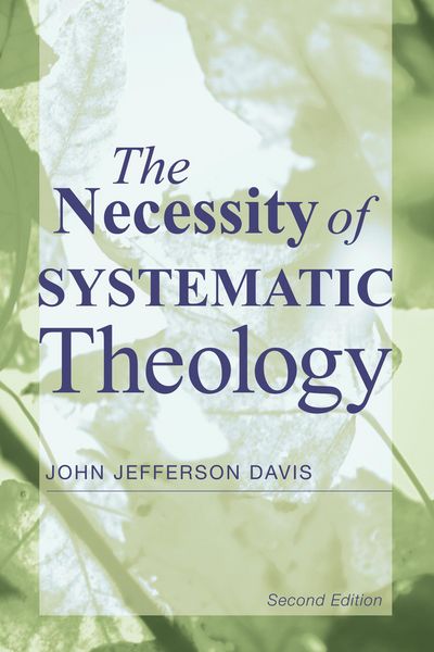 Produktbild: The Necessity of Systematic Theology
