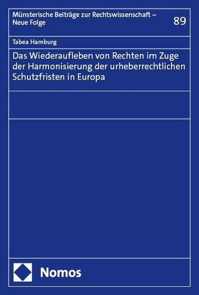 Produktbild: Das Wiederaufleben von Rechten im Zuge der Harmonisierung der urheberrechtlichen Schutzfristen in Europa