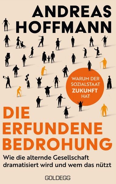 Die erfundene Bedrohung, Gebundene Ausgabe von Andreas Hoffmann, Goldegg, 9783990604939