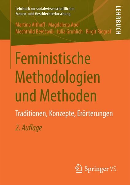 Feministische Methodologien und Methoden, Taschenbuch von Martina Althoff,Magdalena Apel,Mechthild Bereswill,Julia Gruhlich,Birgit Riegraf, Springer