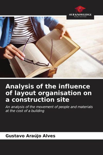 Produktbild: Analysis of the influence of layout organisation on a construction site
