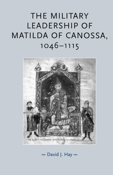 Produktbild: The military leadership of Matilda of Canossa, 1046-1115