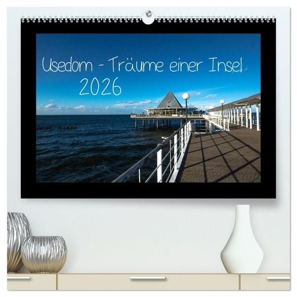 Produktbild: Usedom - Tr&auml;ume einer Insel (hochwertiger Premium Wandkalender 2026 DIN A2 quer), Kunstdruck in Hochglanz