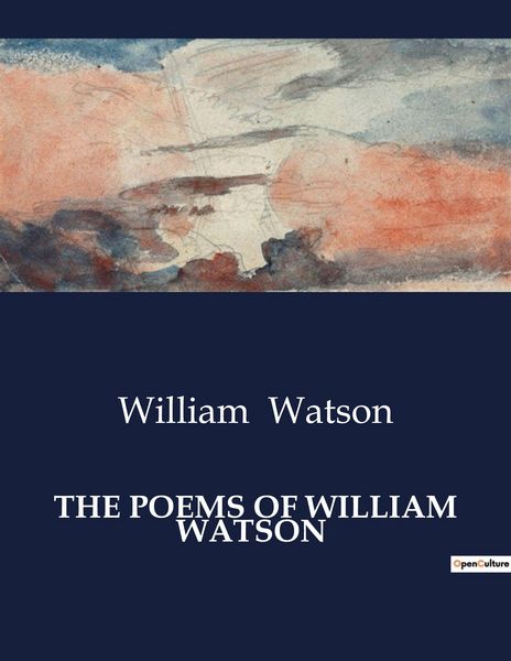 Produktbild: THE POEMS OF WILLIAM WATSON