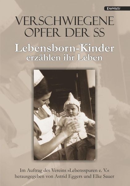 Produktbild: Verschwiegene Opfer der SS. Lebensborn-Kinder erz&auml;hlen ihr Leben