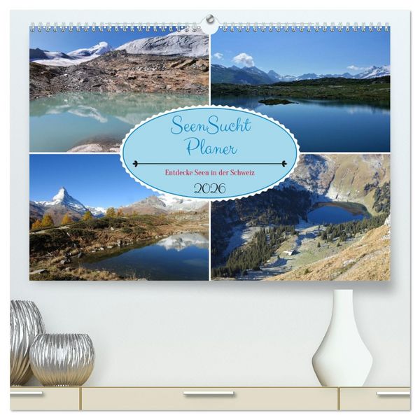 Produktbild: SeenSucht Entdecke Seen in der Schweiz Planer (hochwertiger Premium Wandkalender 2026 DIN A2 quer), Kunstdruck in Hochglanz