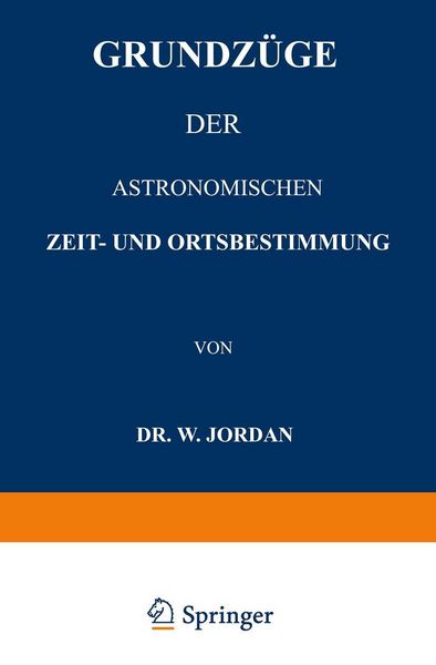 Produktbild: Grundz&uuml;ge der Astronomischen Zeit- und Ortsbestimmung