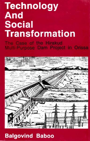 Produktbild: Technology and Social Transformation: The Case of the Hirakud Multi-Purpose Dam Project in Orissa