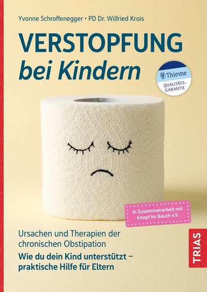 Verstopfung bei Kindern, Taschenbuch von Yvonne Schroffenegger,Wilfried Krois, TRIAS, 978-3-432-11755-3