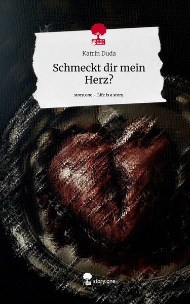 Produktbild: Schmeckt dir mein Herz?. Life is a Story - story.one