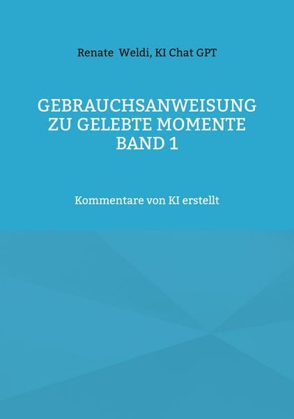 Produktbild: Gebrauchsanweisung zu Gelebte Momente Band 1