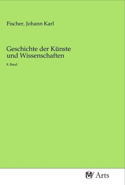 Produktbild: Geschichte der K&uuml;nste und Wissenschaften