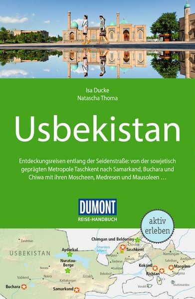 DUMONT Reise-Handbuch Reiseführer Usbekistan, Taschenbuch von Isa Ducke,Natascha Thoma, MairDuMont, 978-3-616-01695-5