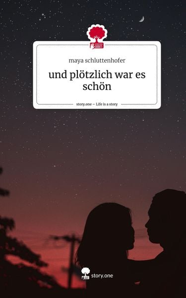 Produktbild: Und pl&ouml;tzlich war es sch&ouml;n. Life is a Story - story.one