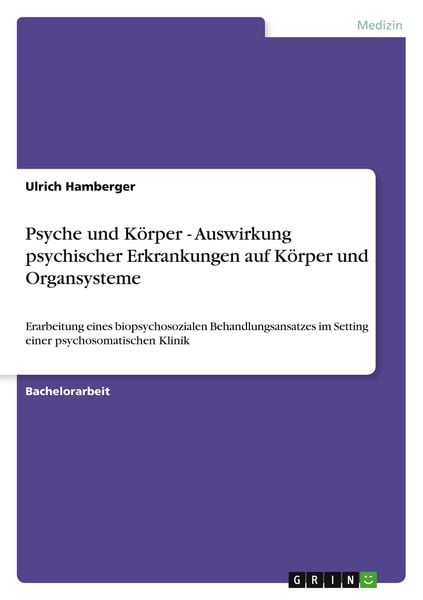 Produktbild: Psyche und K&ouml;rper - Auswirkung psychischer Erkrankungen auf K&ouml;rper und Organsysteme