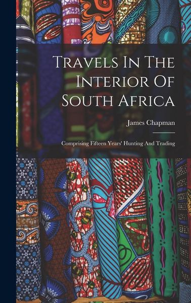 Produktbild: Travels In The Interior Of South Africa
