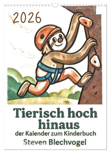 Produktbild: Tierisch hoch hinaus: Von A bis Z durchs Kletterabenteuer! - Der Kalender zum Kinderbuch (Wandkalender 2026 DIN A3 hoch), CALVENDO Monatskalender