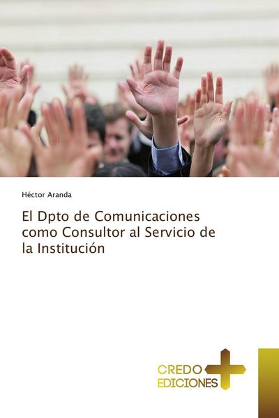 Produktbild: El Dpto de Comunicaciones como Consultor al Servicio de la Instituci&oacute;n