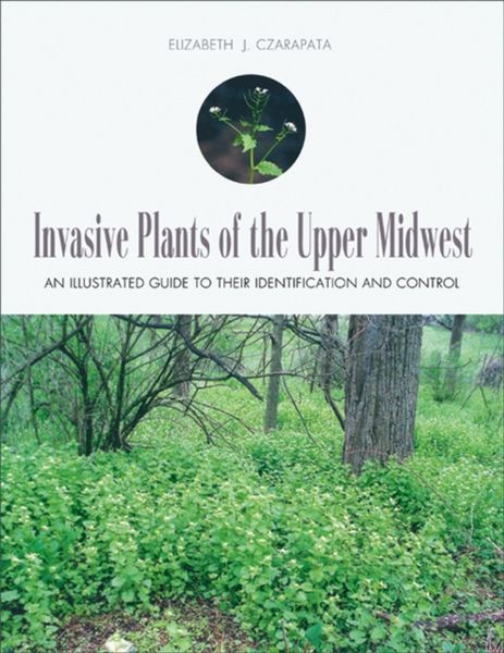 Produktbild: Czarapata, E: Invasive Plants of the Upper Midwest