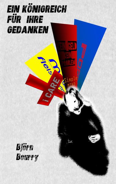 Ein Königreich für Ihre Gedanken, Taschenbuch von Björn Bourry, BoD – Books on Demand, 9783734794643