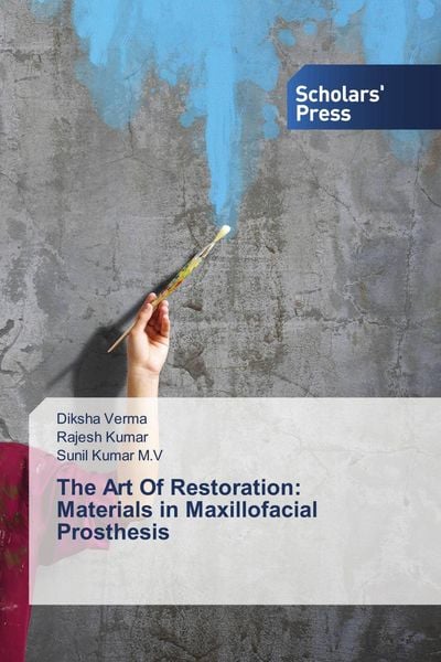 Produktbild: The Art Of Restoration: Materials in Maxillofacial Prosthesis