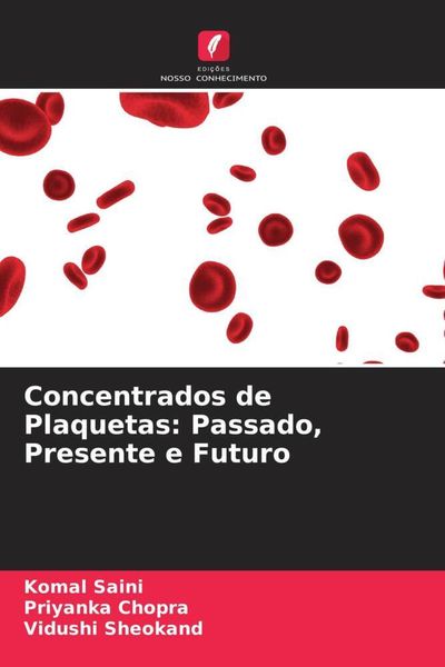 Produktbild: Concentrados de Plaquetas: Passado, Presente e Futuro