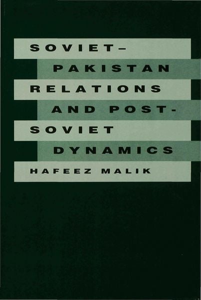 Produktbild: Soviet-Pakistan Relations and Post-Soviet Dynamics, 1947&ndash;92