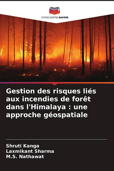 Produktbild: Gestion des risques li&eacute;s aux incendies de for&ecirc;t dans l'Himalaya : une approche g&eacute;ospatiale
