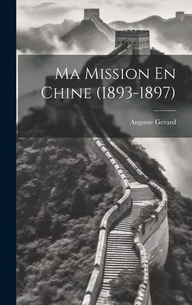 Produktbild: Ma Mission En Chine (1893-1897)