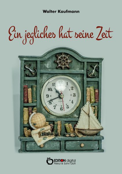 Produktbild: Ein jegliches hat seine Zeit