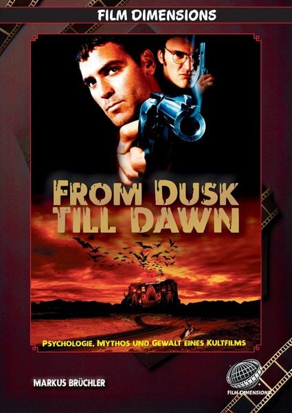 Produktbild: From Dusk Till Dawn - Psychologie, Mythos und Gewalt eines Kultfilms (Ein Film Dimensions Buch)