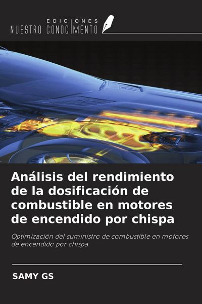 Produktbild: An&aacute;lisis del rendimiento de la dosificaci&oacute;n de combustible en motores de encendido por chispa