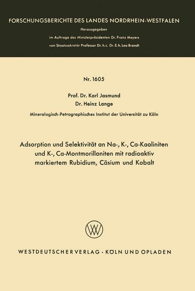 Produktbild: Adsorption und Selektivit&auml;t an Na-, K-, Ca-Kaoliniten und K-, Ca-Montmorilloniten mit radioaktiv markiertem Rubidium, C&auml;sium und Kobalt