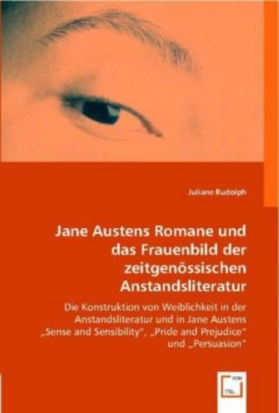 Rudolph, J: Jane Austens Romane und das Frauenbild der zeitg, Taschenbuch von Juliane Rudolph, VDM, 9783639001778