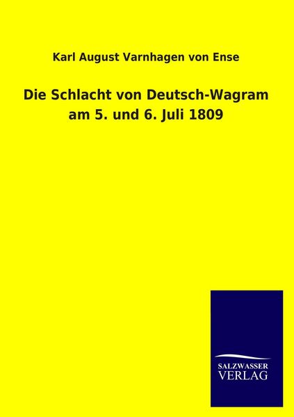 Produktbild: Die Schlacht von Deutsch-Wagram am 5. und 6. Juli 1809