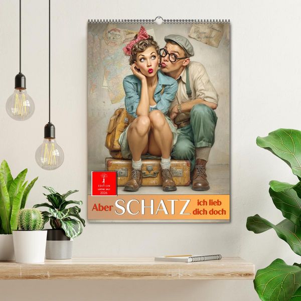 Produktbild: Aber Schatz, ich lieb dich doch (Wandkalender 2026 DIN A2 hoch), CALVENDO Monatskalender