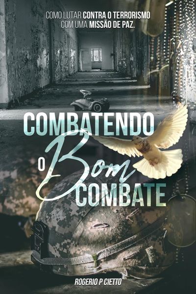 Produktbild: Combatendo o Bom Combate - Como lutar contra o Terrorismo com uma Opera&ccedil;&atilde;o de Paz