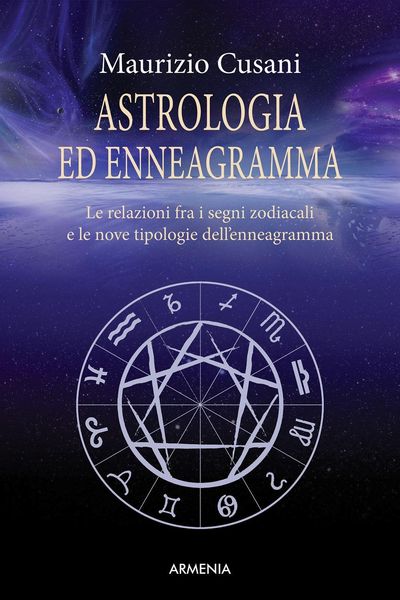 Produktbild: Astrologia ed enneagramma. Le relazioni tra i segni zodiacali e le nove tipologie dell'enneagramma