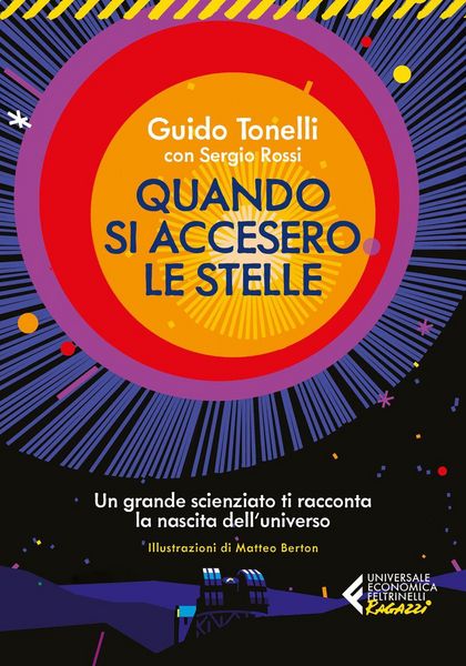 Produktbild: Quando si accesero le stelle. Un grande scienziato ti racconta la nascita dell'universo