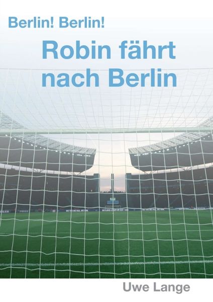 Produktbild: Berlin! Berlin! Robin f&auml;hrt nach Berlin