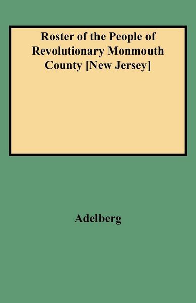 Produktbild: Roster of the People of Revolutionary Monmouth County [New Jersey]