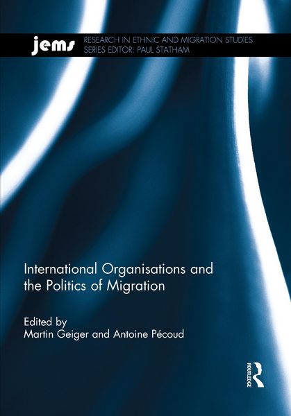 Produktbild: International Organisations and the Politics of Migration