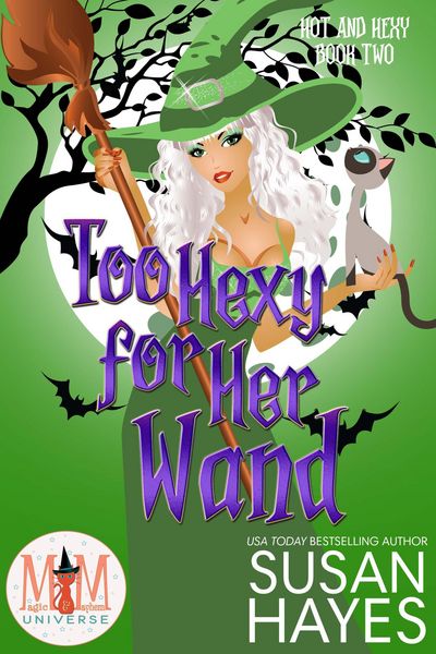 Produktbild: Too Hexy For Her Wand: Magic and Mayhem Universe (Hot and Hexy, #2)