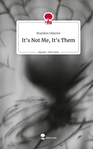 Produktbild: It's Not Me, It's Them. Life is a Story - story.one
