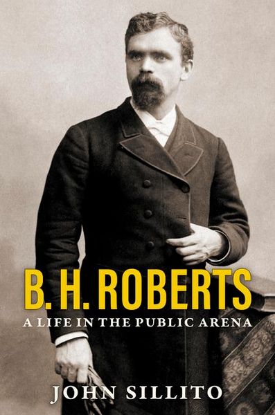 Produktbild: B. H. Roberts: A Life in the Public Arena