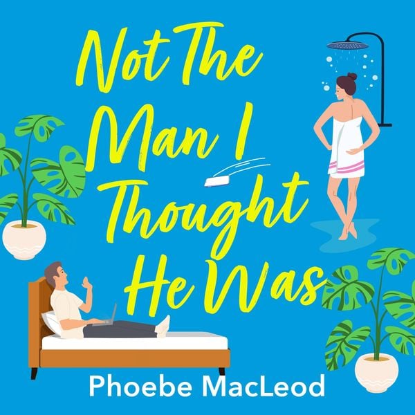 Not The Man I Thought He Was - Phoebe MacLeod, Audio, 9781804262528