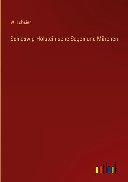 Produktbild: Schleswig-Holsteinische Sagen und M&auml;rchen