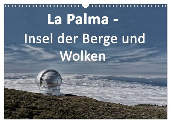 Produktbild: La Palma - Insel der Berge und Wolken (Wandkalender 2026 DIN A3 quer), CALVENDO Monatskalender