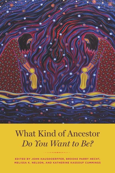 Produktbild: What Kind of Ancestor Do You Want to Be?
